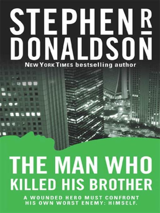 Title details for The Man Who Killed His Brother by Stephen R. Donaldson - Available